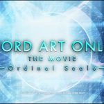Sword Art Online : Ordinal Scale New Trailer and Synopsis!